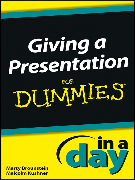 Title details for Giving a Presentation In a Day For Dummies by Marty Brounstein - Available